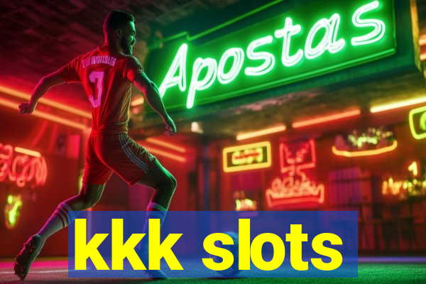 kkk slots